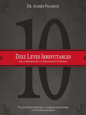 Diez leyes irrefutables para la destrucción y la restauración económica - Audiobook